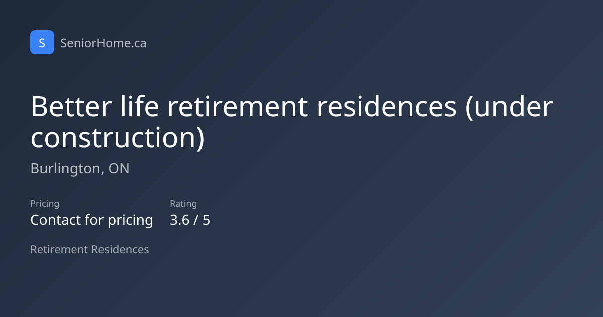 Better life retirement residences (under construction) — Burlington, ON ...