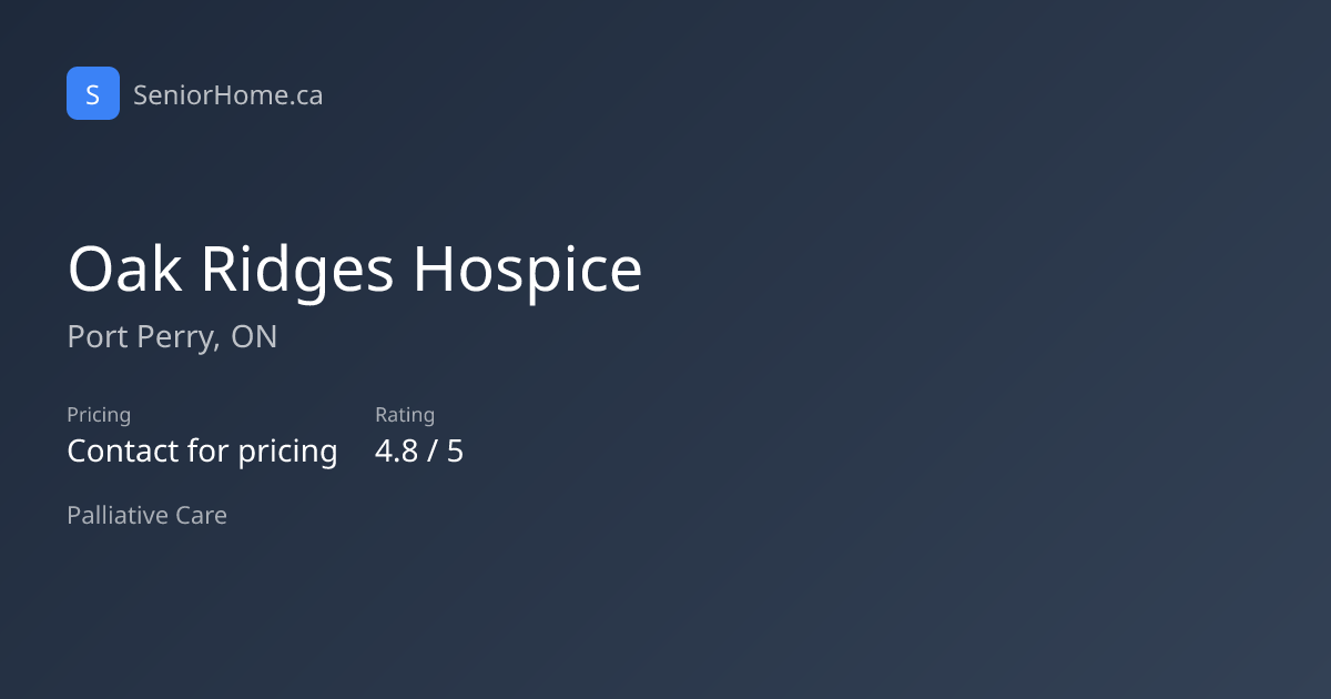 Oak Ridges Hospice — Port Perry, ON | SeniorHome.ca