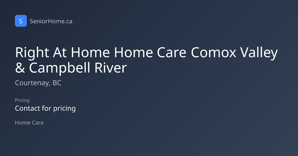 Right At Home Home Care Comox Valley & Campbell River — Courtenay, BC ...